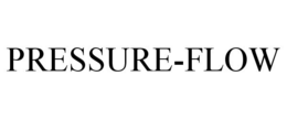 PRESSURE-FLOW trademark