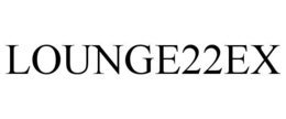LOUNGE22EX trademark