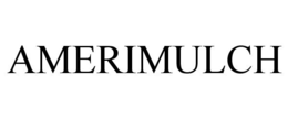 AMERIMULCH trademark