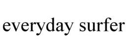 EVERYDAY SURFER trademark