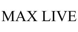 MAX LIVE trademark