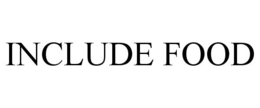 INCLUDE FOOD trademark