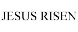 JESUS RISEN trademark