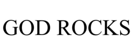 GOD ROCKS trademark