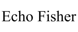 ECHO FISHER trademark