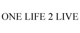 ONE LIFE 2 LIVE trademark