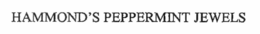 HAMMOND'S PEPPERMINT JEWELS trademark