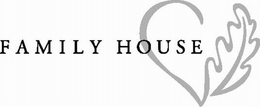 FAMILY HOUSE trademark