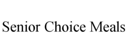 SENIOR CHOICE MEALS trademark