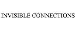 INVISIBLE CONNECTIONS trademark
