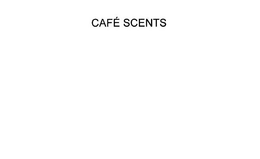 CAFÉ SCENTS trademark