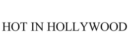 HOT IN HOLLYWOOD trademark