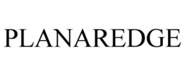 PLANAREDGE trademark