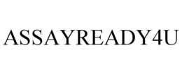 ASSAYREADY4U trademark