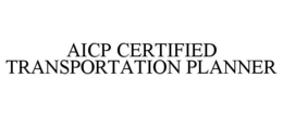 AICP CERTIFIED TRANSPORTATION PLANNER trademark