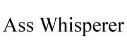 ASS WHISPERER trademark