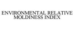 ENVIRONMENTAL RELATIVE MOLDINESS INDEX trademark