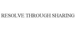 RESOLVE THROUGH SHARING trademark