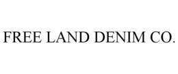 FREE LAND DENIM CO. trademark