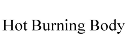 HOT BURNING BODY trademark