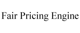 FAIR PRICING ENGINE trademark