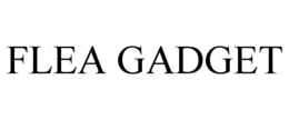 FLEA GADGET trademark