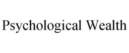 PSYCHOLOGICAL WEALTH trademark
