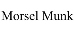 MORSEL MUNK trademark
