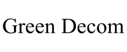 GREEN DECOM trademark