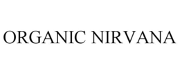 ORGANIC NIRVANA trademark