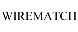 WIREMATCH trademark