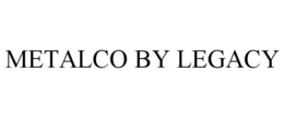 METALCO BY LEGACY trademark