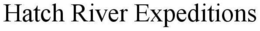 HATCH RIVER EXPEDITIONS trademark