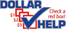 DOLLAR HELP CHECK A RED BOX! $1 $2 $5 trademark