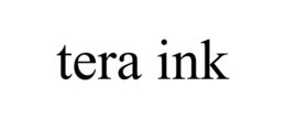 TERA INK trademark