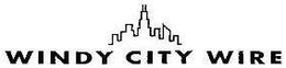 WINDY CITY WIRE trademark