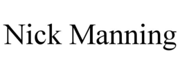 NICK MANNING trademark