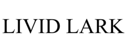 LIVID LARK trademark