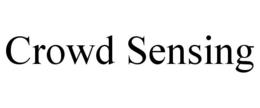 CROWD SENSING trademark
