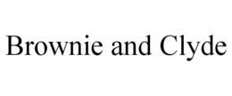 BROWNIE AND CLYDE trademark