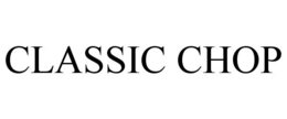 CLASSIC CHOP trademark