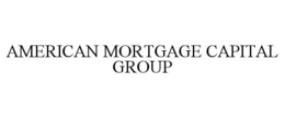 AMERICAN MORTGAGE CAPITAL GROUP trademark
