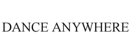 DANCE ANYWHERE trademark