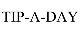 TIP-A-DAY trademark
