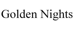 GOLDEN NIGHTS trademark