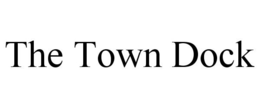 THE TOWN DOCK trademark