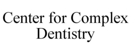 CENTER FOR COMPLEX DENTISTRY trademark
