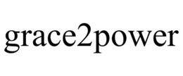 GRACE2POWER trademark