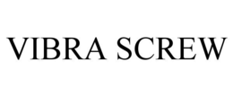 VIBRA SCREW trademark