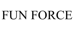 FUN FORCE trademark